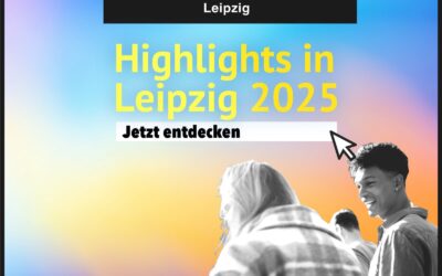 Highlights in Leipzig 2025 – Wo Du neue Freunde finden kannst